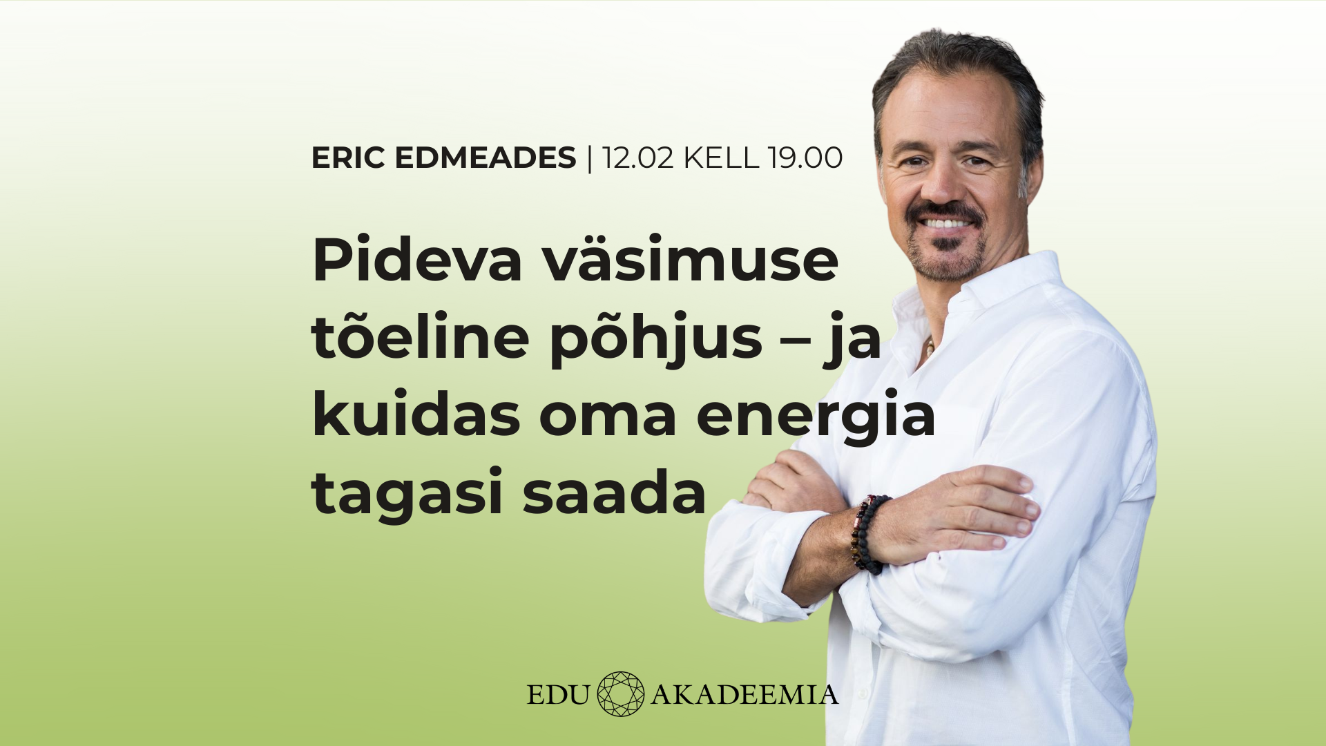 Eric Edmeades TASUTA veebiseminar 12.02. kell 19.00